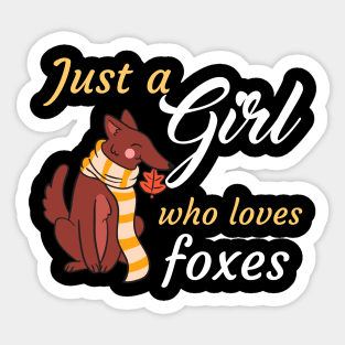 Just A Girl Who Loves Foxes Sticker